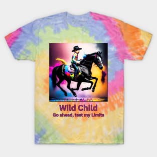 Wild Child, go ahead test my limits (boy riding horse) T-Shirt